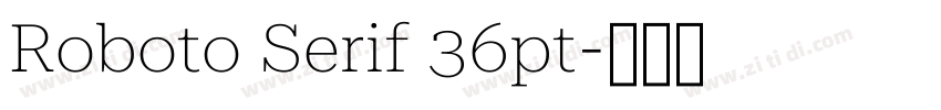 Roboto Serif 36pt字体转换